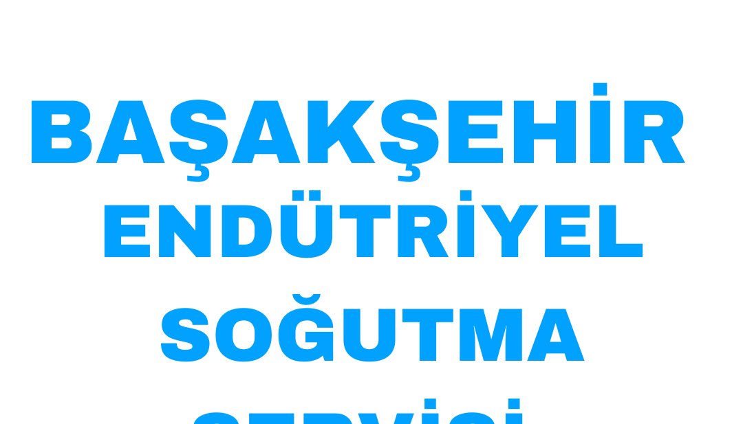 Başakşehir Acil Endüstriyel Soğutma Servisi (Şarküteri Dolapları)