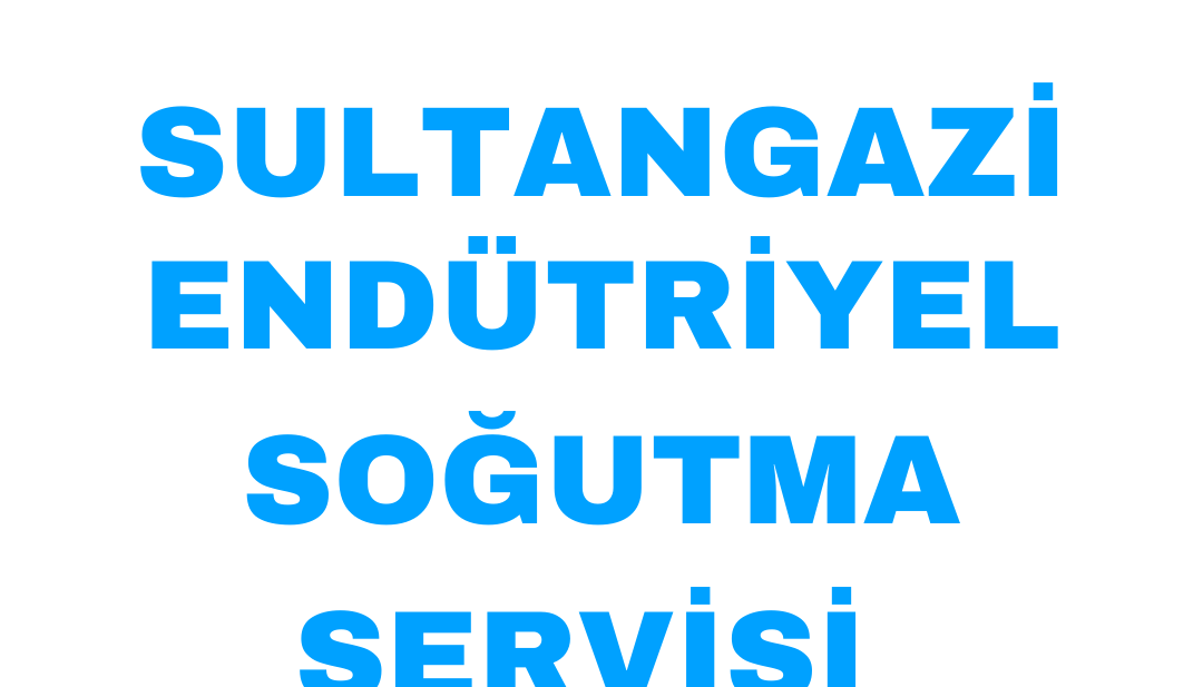 Sultangazi Acil Endüstriyel Soğutma Servisi (Şarküteri Dolapları)